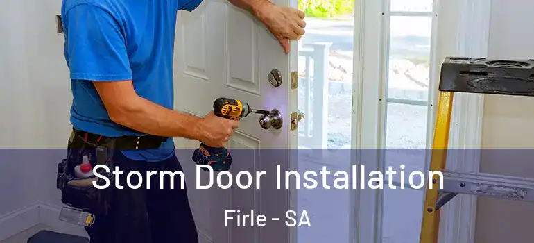 Storm Door Installation Firle - SA