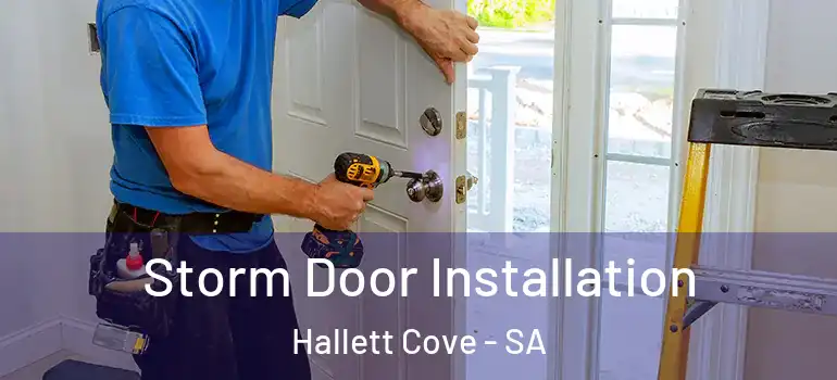 Storm Door Installation Hallett Cove - SA
