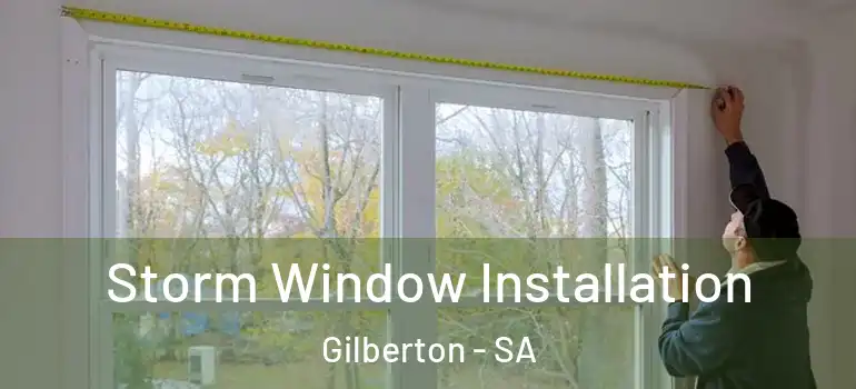 Storm Window Installation Gilberton - SA