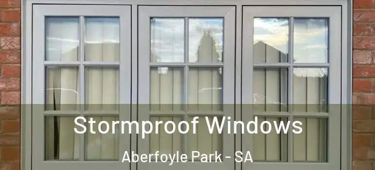 Stormproof Windows Aberfoyle Park - SA