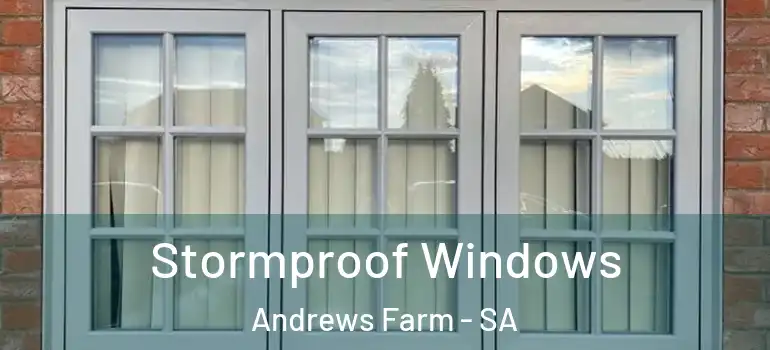 Stormproof Windows Andrews Farm - SA