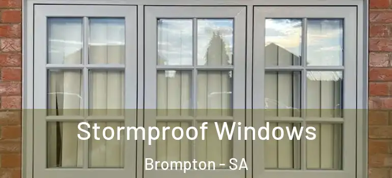 Stormproof Windows Brompton - SA