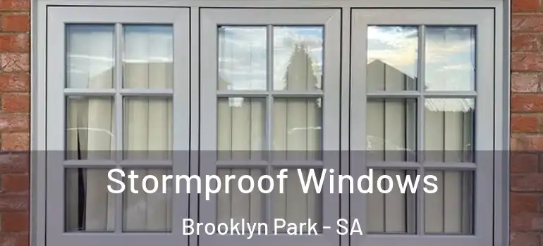 Stormproof Windows Brooklyn Park - SA