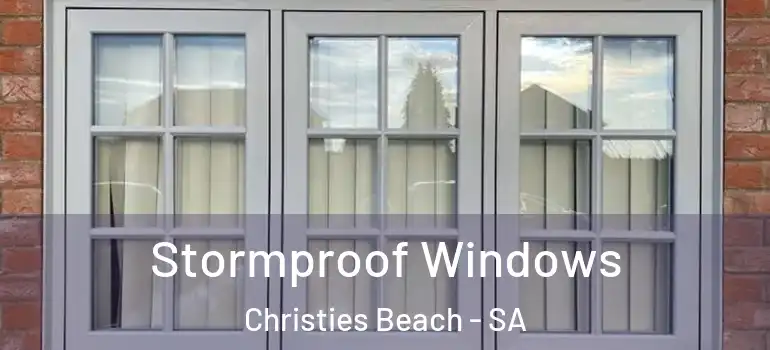 Stormproof Windows Christies Beach - SA