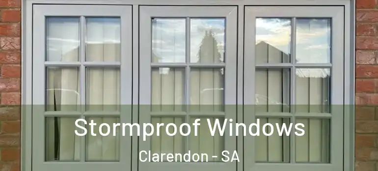 Stormproof Windows Clarendon - SA