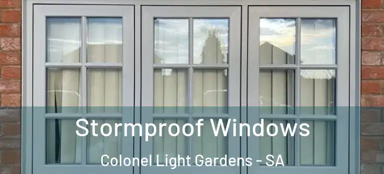 Stormproof Windows Colonel Light Gardens - SA