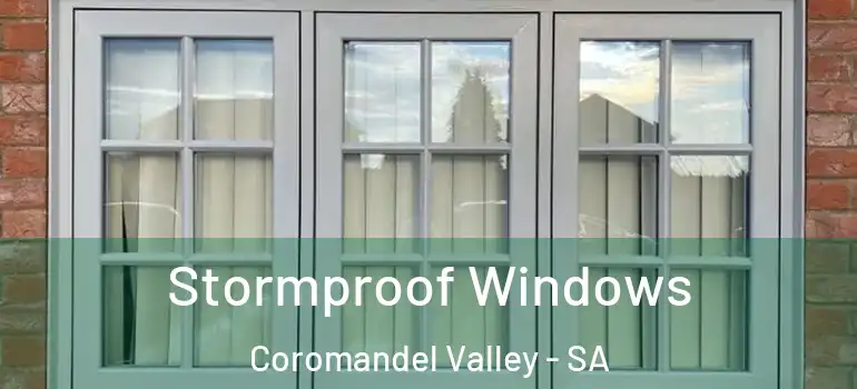 Stormproof Windows Coromandel Valley - SA