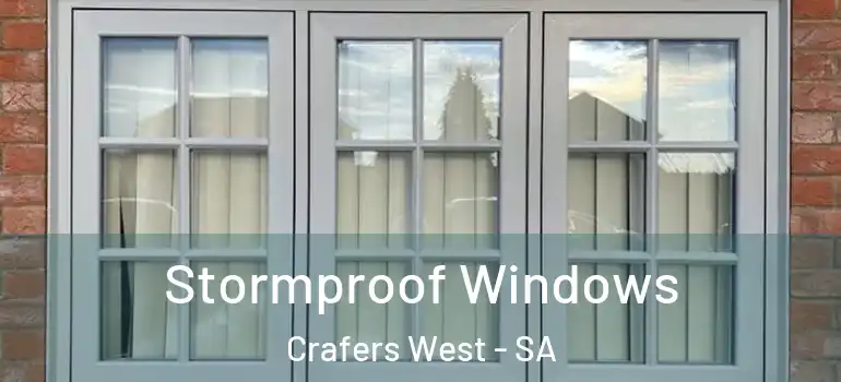Stormproof Windows Crafers West - SA