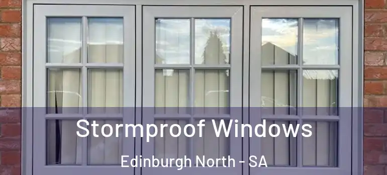 Stormproof Windows Edinburgh North - SA