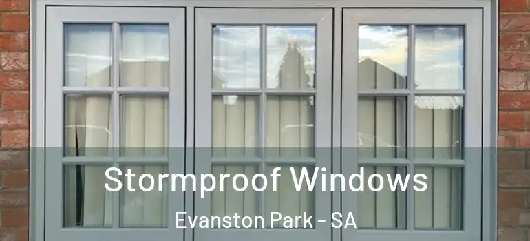 Stormproof Windows Evanston Park - SA