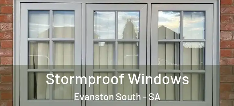 Stormproof Windows Evanston South - SA