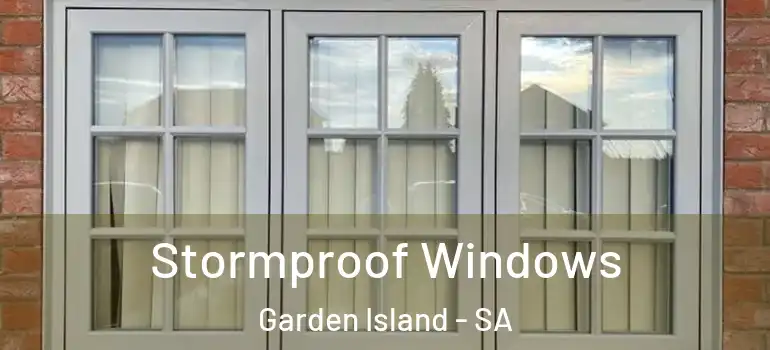 Stormproof Windows Garden Island - SA