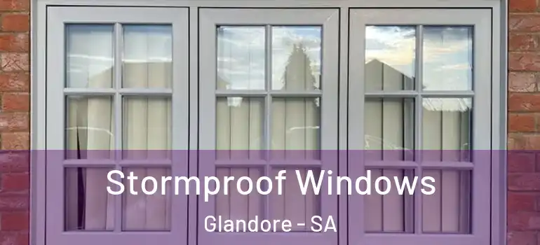 Stormproof Windows Glandore - SA