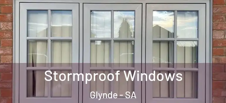 Stormproof Windows Glynde - SA