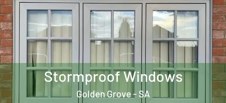 Stormproof Windows Golden Grove - SA