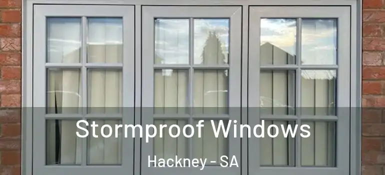 Stormproof Windows Hackney - SA