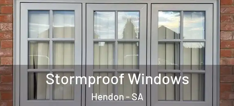 Stormproof Windows Hendon - SA