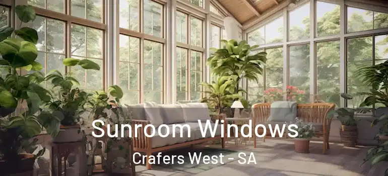 Sunroom Windows Crafers West - SA