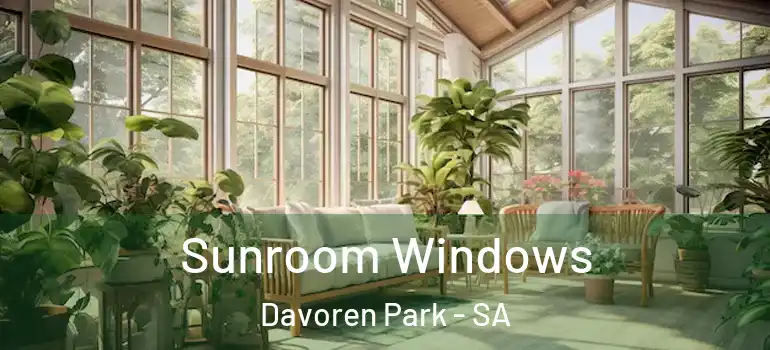 Sunroom Windows Davoren Park - SA