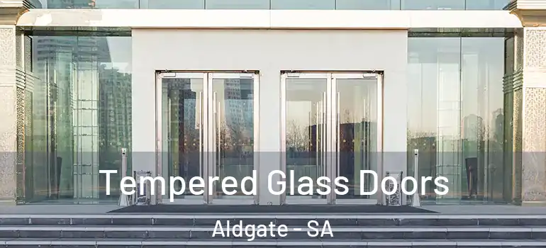  Tempered Glass Doors Aldgate - SA