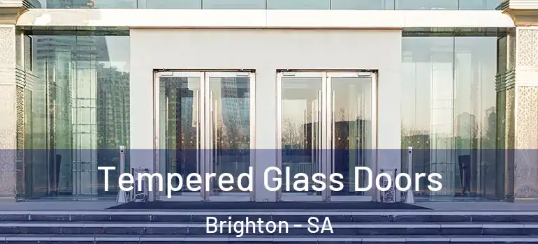  Tempered Glass Doors Brighton - SA