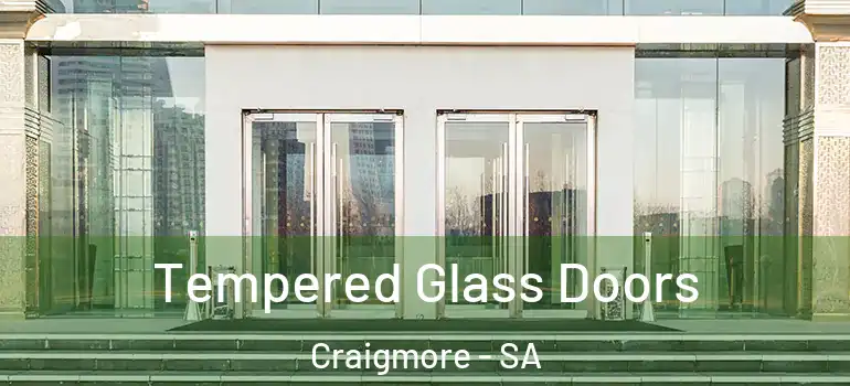 Tempered Glass Doors Craigmore - SA