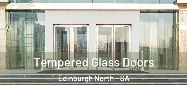 Tempered Glass Doors Edinburgh North - SA