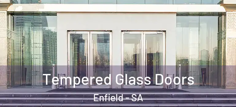 Tempered Glass Doors Enfield - SA