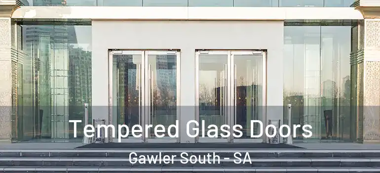 Tempered Glass Doors Gawler South - SA