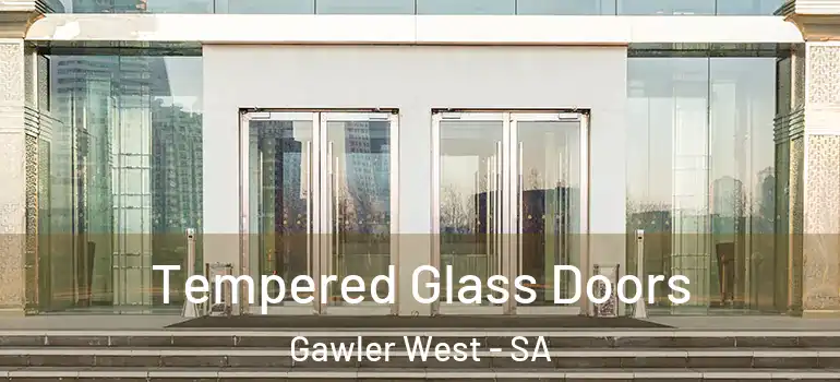  Tempered Glass Doors Gawler West - SA