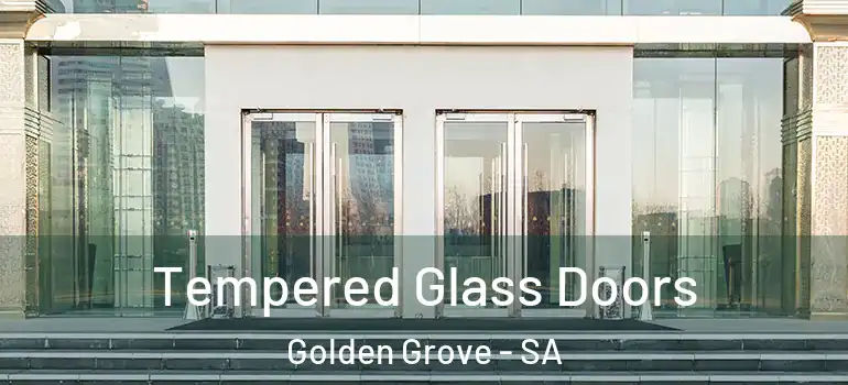  Tempered Glass Doors Golden Grove - SA
