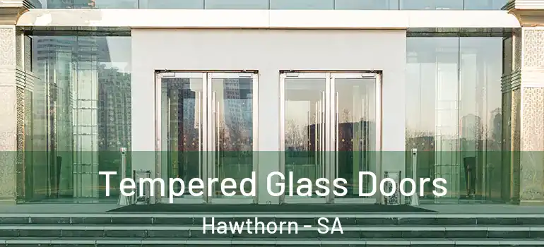  Tempered Glass Doors Hawthorn - SA