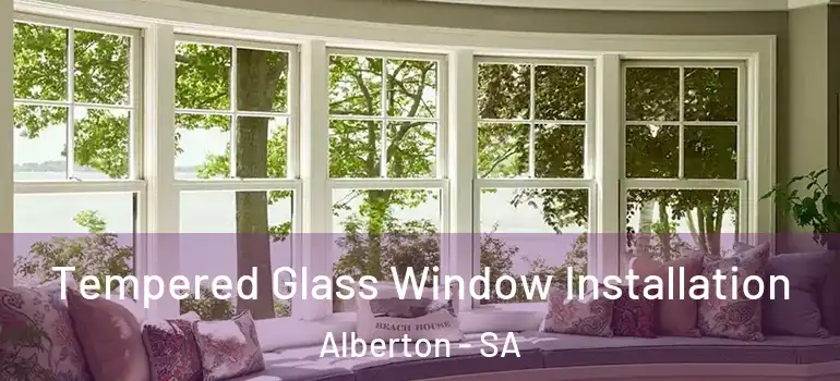 Tempered Glass Window Installation Alberton - SA