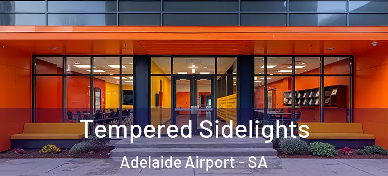  Tempered Sidelights Adelaide Airport - SA