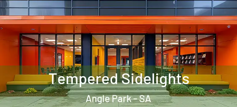 Tempered Sidelights Angle Park - SA