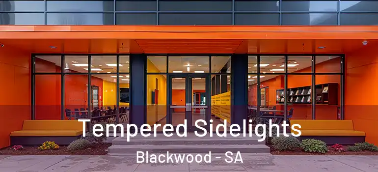  Tempered Sidelights Blackwood - SA
