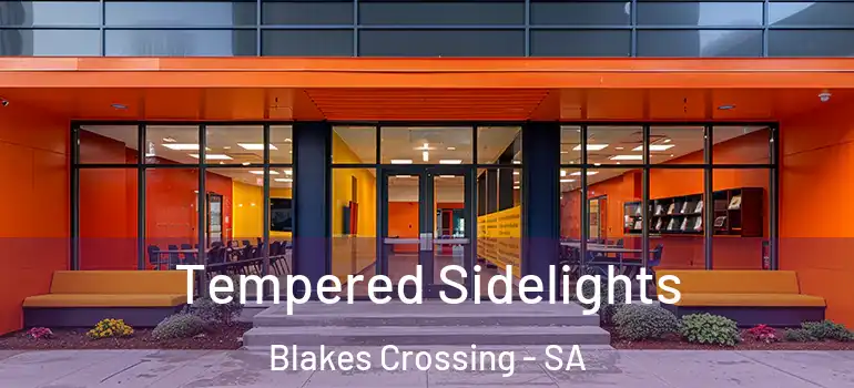 Tempered Sidelights Blakes Crossing - SA