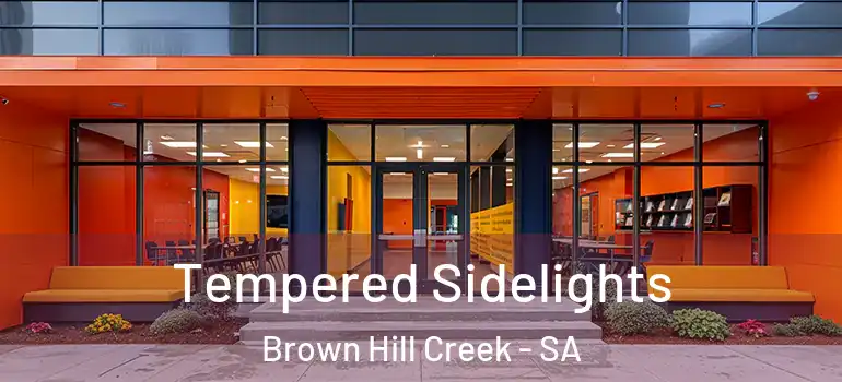  Tempered Sidelights Brown Hill Creek - SA