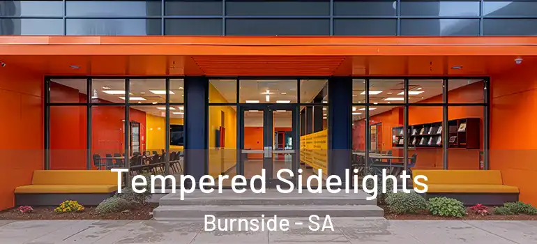 Tempered Sidelights Burnside - SA
