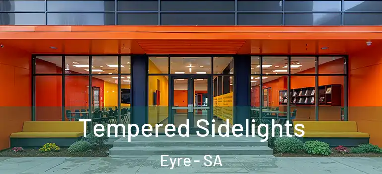 Tempered Sidelights Eyre - SA