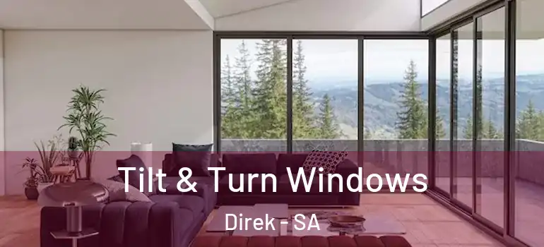 Tilt & Turn Windows Direk - SA