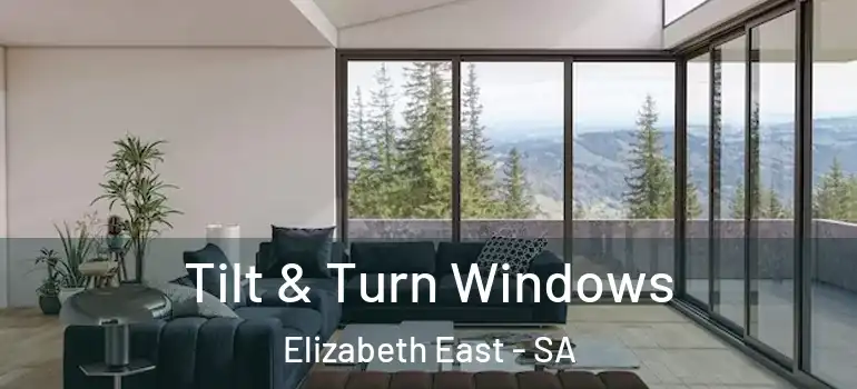 Tilt & Turn Windows Elizabeth East - SA