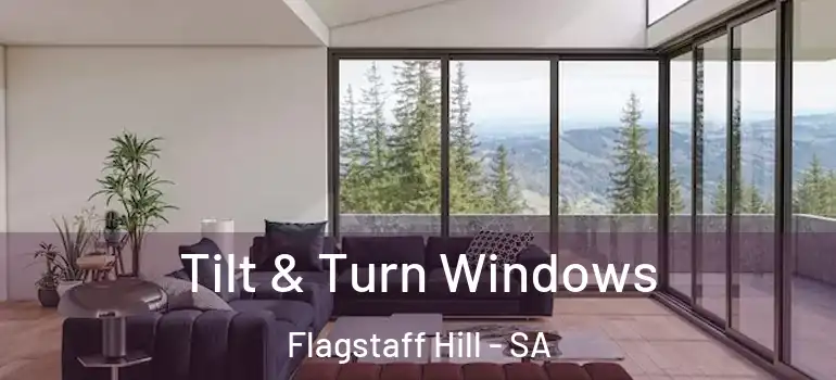  Tilt & Turn Windows Flagstaff Hill - SA