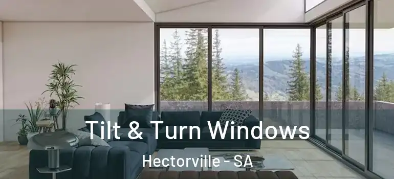 Tilt & Turn Windows Hectorville - SA