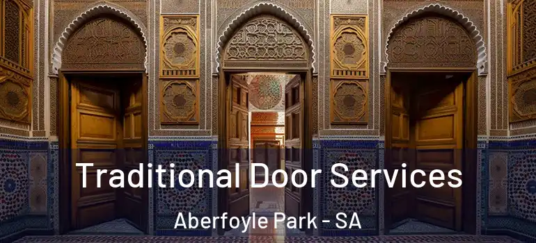 Traditional Door Services Aberfoyle Park - SA