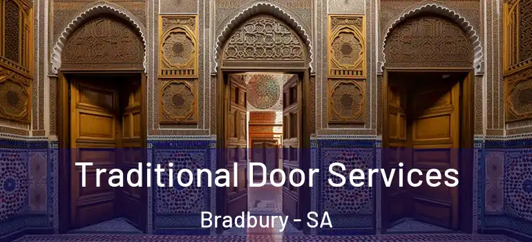  Traditional Door Services Bradbury - SA
