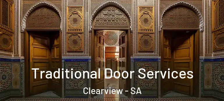 Traditional Door Services Clearview - SA