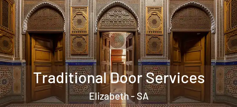 Traditional Door Services Elizabeth - SA