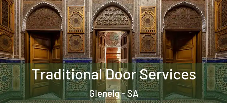 Traditional Door Services Glenelg - SA