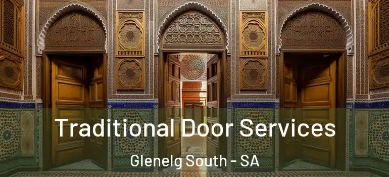 Traditional Door Services Glenelg South - SA